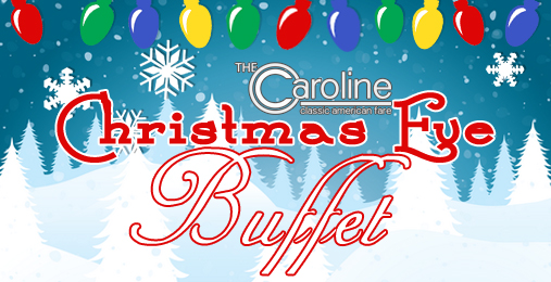 Join Us For the 2015 Christmas Eve Buffet!