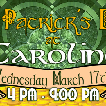 St. Patty’s Day at O’Caroline’s | March 17th 2021