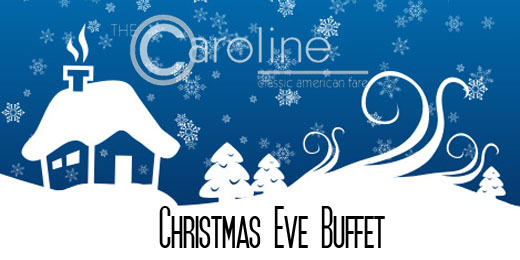 The Caroline Christmas Eve Buffet