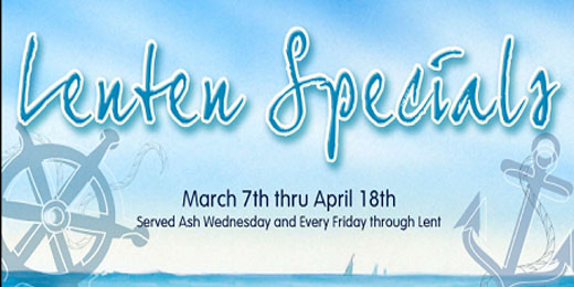 Our Lenten Specials – March 7th through April 18th