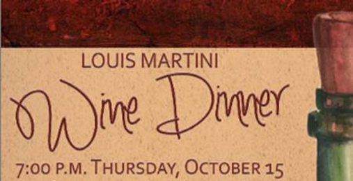 The Louis Martini Wine Dinner is October 15th!