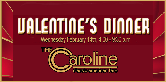 Valentine’s Day Dinner | February 14th, 2018 4 – 9:30 p.m.