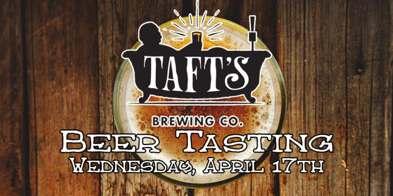 Taft’s Brewing Company Beer Tasting | April 17th at 7 pm – The Caroline