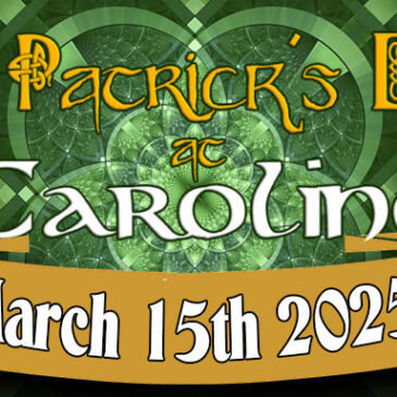 St. Patrick’s Day at O’Caroline’s 2025 | March 15th