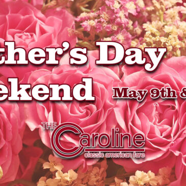 Mother’s Day Weekend Menu | May 9 & 10
